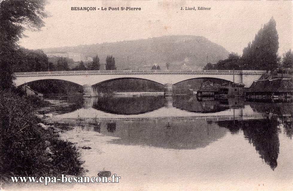 BESANÇON - Le Pont St-Pierre